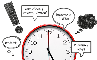 Impatience is a Virtue: What Is Time Well Spent?